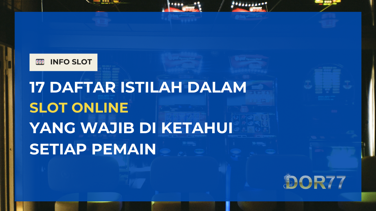 Istilah dalam slot online yang wajib diketahui pemain